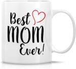 Retreez Funny Mug - Best Mom Ever 11 Oz Ceramic Coffee Mugs - Funny, Sarcasm, Sarcastic, Motivational, Inspirational birthday gifts for mom, mum, mama, mother, mother's day gift